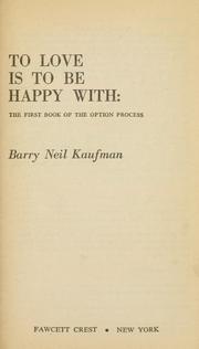 Cover of To Love Is to Be Happy With by Barry Neil Kaufman