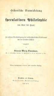 Cover of Historische entwickelung der speculativen philosophie von Kant bis Hegel by Heinrich Moritz Chalybäus