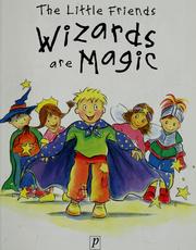Front cover of Wizards Are Magic (The Little Friends) by Kath Smith