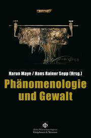 Front cover of Ph anomenologie und Gewalt by Harun Maye