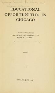 Front cover of Educational opportunities in Chicago by Chicago (Ill.). Council for Library and Museum Extension.