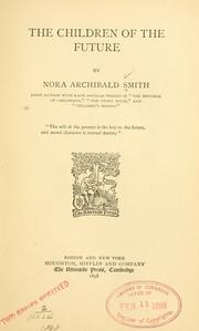 Front cover of The children of the future by Nora Archibald Smith