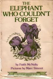Front cover of The Elephant Who Couldn't Forget by Faith McNulty