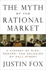 Front cover of The Myth of the Rational Market by Justin Fox