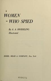 Cover of Women who spied by A. A. Hoehling