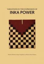 Front cover of Variations in the expression of Inka power by Richard L. Burger