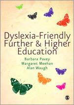 Front cover of Dyslexia-Friendly Further and Higher Education by Margaret Meehan