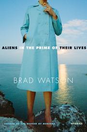 Front cover of Aliens in the prime of their lives by Brad Watson