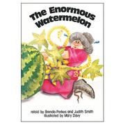 Front cover of The Enormous Watermelon by Brenda Parkes