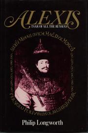 Cover of Alexis, tsar of all the Russians by Philip Longworth