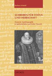 Front cover of Schreiben für Status und Herrschaft by Barbara Schmid