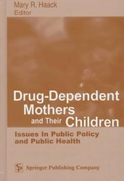 Front cover of Drug-Dependent Mothers and Their Children by Mary R. Haack