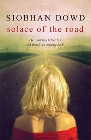 Front cover of Solace of the road by Siobhan Dowd