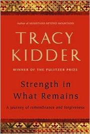 Cover of Strength in What Remains by Tracy Kidder