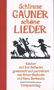 Front cover of Schlimme Gauner, schöne Lieder by Heiner Boehncke
