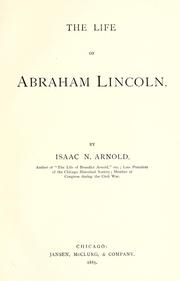 Front cover of The life of Abraham Lincoln by Isaac Newton Arnold