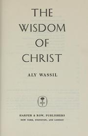 Front cover of The wisdom of Christ by Aly 1930- Wassil