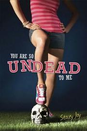 Front cover of You are so undead to me by Stacey Jay