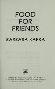 Front cover of Food for friends by Barbara Kafka
