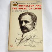 Front cover of Michelson and the speed of light by Bernard Jaffe