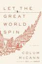 Front cover of Let the great world spin by Colum McCann