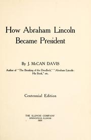 Front cover of How Abraham Lincoln became president by J. McCan Davis