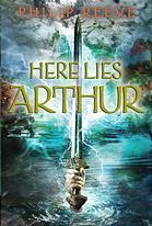 Cover of Here Lies Arthur by Philip Reeve