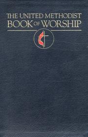 Front cover of The United Methodist Book of Worship by United Methodist Church (U.S.)