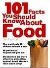 Front cover of 101 Facts You Should Know About Food by John Farndon