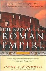 Front cover of Ruin of the Roman Empire by James J. O'Donnell