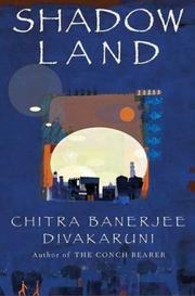 Cover of Shadowland by Chitra Banerjee Divakaruni