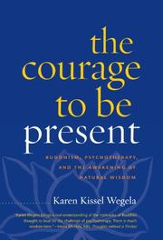 Front cover of The courage to be present by Karen Kissel Wegela