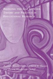 Front cover of Bridging the gap between theory and practice in educational research by Rachelle Winkle-Wagner