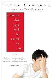 Cover of Someday This Pain Will Be Useful to You by Peter Cameron
