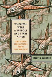 Front cover of When you were a tadpole and I was a fish by Martin Gardner