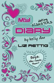 Cover of My Dating Disasters Diary by Liz Rettig