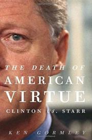 Front cover of The Death of American Virtue by Ken Gormley