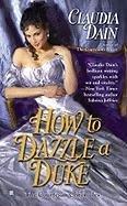 Cover of How to dazzle a duke by Claudia Dain