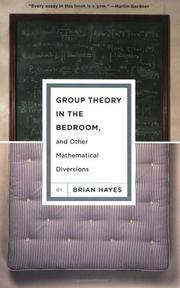 Front cover of Group Theory in the Bedroom, and Other Mathematical Diversions by Brian Hayes