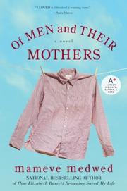 Front cover of Of Men and Their Mothers by Mameve Medwed