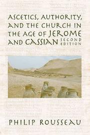 Front cover of Ascetics, authority, and the church in the age of Jerome and Cassian by Philip Rousseau