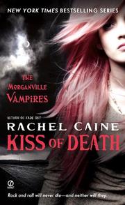 Front cover of Kiss of Death (Morganville Vampires, Book 8) by Rachel Caine