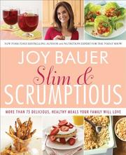 Cover of Slim & scrumptious by Joy Bauer