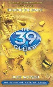 Front cover of Beyond the Grave (The 39 Clues, #4) by Jude Watson