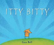 Cover of Itty Bitty by Cece Bell