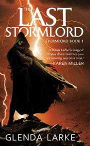 Front cover of The Last Stormlord by Glenda Larke