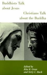 Front cover of Buddhists talk about Jesus, Christians talk about the Buddha by Rita M. Gross