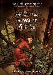 Front cover of The Case of the Peculiar Pink Fan (Enola Holmes, #4) by Nancy Springer