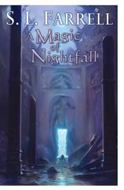 Front cover of A Magic of Nightfall by S. L. Farrell