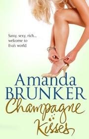 Cover of Champagne Kisses by Amanda Brunker